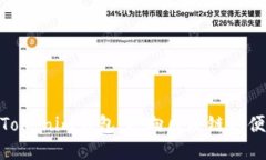 : 探索Tokenim钱包：迈向区