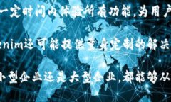 定制化企业管理工具：T